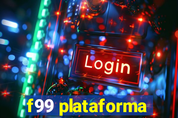 f99 plataforma